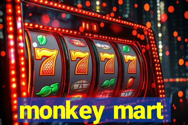 monkey mart